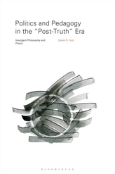  Politics and Pedagogy in the Post-Truth Era