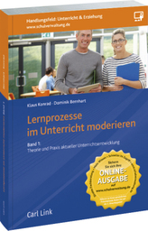 Lernprozesse im Unterricht moderieren. Bd.1