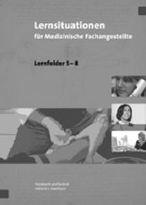 Lernsituationen für Medizinische Fachangestellte, Lernfelder 5-8, Lösungen