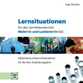 Lernsituationen für den Lernfeldunterricht Maler/-in und Lackierer/-in (GI), CD-ROM