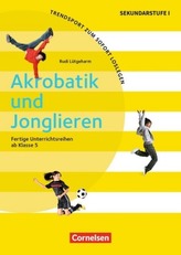 Akrobatik und Jonglieren