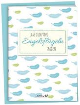 Lass dich von Engelsflügeln tragen