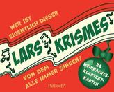 Wer ist eigentlich dieser Lars Krismes, von dem ständig alle singen?