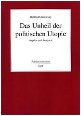 Das Unheil der politischen Utopie