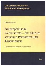 Niedergelassene Gebietsärzte - die Akteure zwischen Primärarzt und Krankenhaus