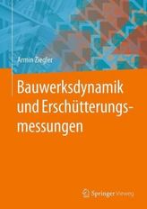 Bauwerksdynamik und Erschütterungsmessungen