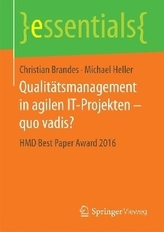 Qualitätsmanagement in agilen IT-Projekten - quo vadis?