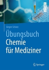 Übungsbuch Chemie für Mediziner
