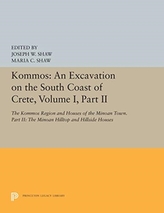  Kommos: An Excavation on the South Coast of Crete, Volume I, Part II