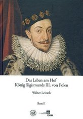 Das Leben am Hof König Sigismunds III. von Polen, 4 Teile