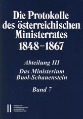 Die Protokolle des österreichischen Ministerrates 1848-1867 Abteilung III: Das Ministerium Buol-Schauenstein Band 7