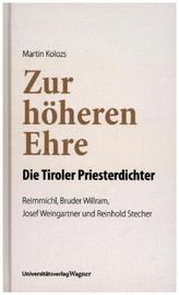 Zur höheren Ehre - Die Tiroler Priesterdichter