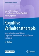 Kognitive Verhaltenstherapie bei medizinisch unerklärten Körperbeschwerden und somatoformen Störungen