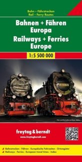 freytag & berndt Auto + Freizeitkarten Bahnen + Fähren Europa, Eisenbahnkarte 1:5,5 Mio.. Railways + Ferries Europe. Chemins de 