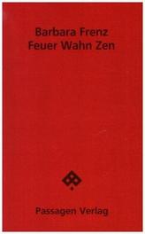 Feuer Wahn Zen