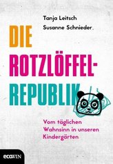 Die Rotzlöffel-Republik