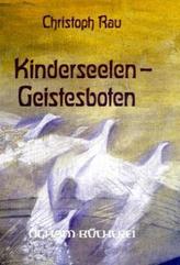 Kinderseelen, Geistesboten