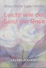 Leicht wie der Geist der Rose