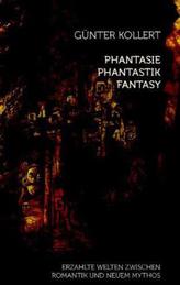 Phantasie - Phantastik - Fantasy
