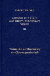 Vorträge bei der Begründung der Christengemeinschaft