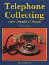  Telephone Collecting: Seven Decades of Design