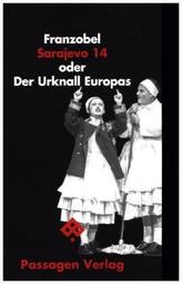 Sarajevo 14 oder Der Urknall Europas