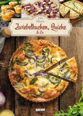 100 Ideen Zwiebelkuchen, Quiche & Co.