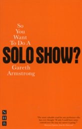  So You Want To Do A Solo Show