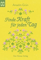 Finde Kraft für jeden Tag