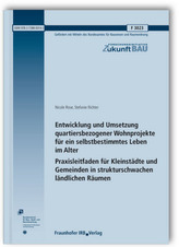 Entwicklung und Umsetzung quartiersbezogener Wohnprojekte für ein selbstbestimmtes Leben im Alter. Praxisleitfaden für Kleinstäd