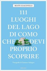 111 luoghi del Lago di Como che devi proprio scoprire