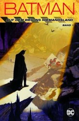 Batman: Auf dem Weg ins Niemandsland. Bd.1