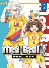 Mai Ball - Fußball ist sexy!. Bd.8