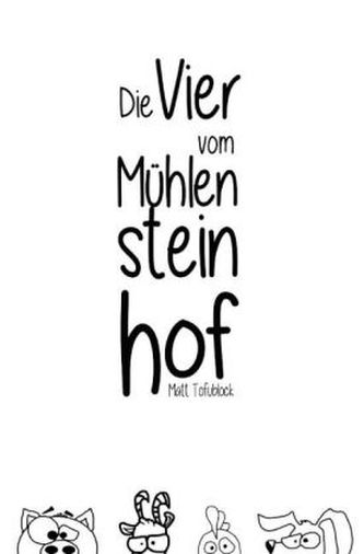 Die Vier vom Mühlensteinhof - Band 1 Die Vier vom Mühlensteinhof - Band 1
