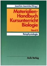 Materialien-Handbuch Kursunterricht Biologie - Reizphysiologie