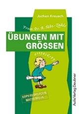 Frau Dr. R. Übe-Zahls - Übungen mit Grössen