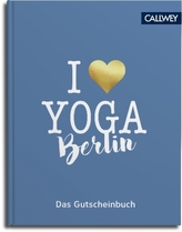 I love Yoga Berlin - Das Gutscheinbuch