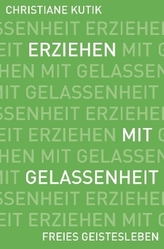 Erziehen mit Gelassenheit