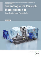Technologie im Versuch Metalltechnik, Ausgabe mit Lösungen. Bd.2