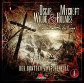 Oscar Wilde & Mycroft Holmes - Der Röntgen-Zwischenfall. Sonderermittler der Krone, Audio-CD