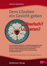 Dem Glauben ein Gesicht geben, Lutherisch? Lutheran?
