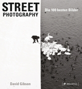 Street Photography: Die 100 besten Bilder