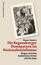 Die Regensburger Domspatzen im Nationalsozialismus