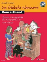 Die fröhliche Klarinette, Konzertband, Klarinette in B und Klavier, m. Audio-CD