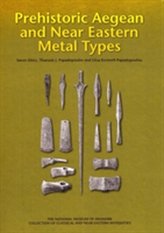  Prehistoric Aegean and Near Eastern Metal Types
