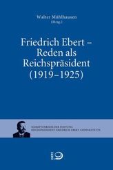 Friedrich Ebert - Reden als Reichpräsident (1919-1925)