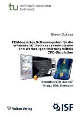 FEM-basiertes Softwaresystem für die effiziente 3D-Gewindebohrsimulation und Werkzeugoptimierung mittels CFD-Simulation