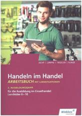 2. Ausbildungsjahr im Einzelhandel, Lernfelder 6 bis 10: Arbeitsbuch