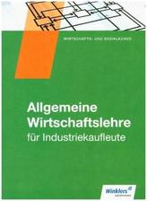 Allgemeine Wirtschaftslehre für Industriekaufleute: Schülerband