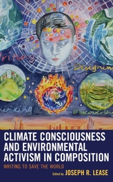  Climate Consciousness and Environmental Activism in Composition